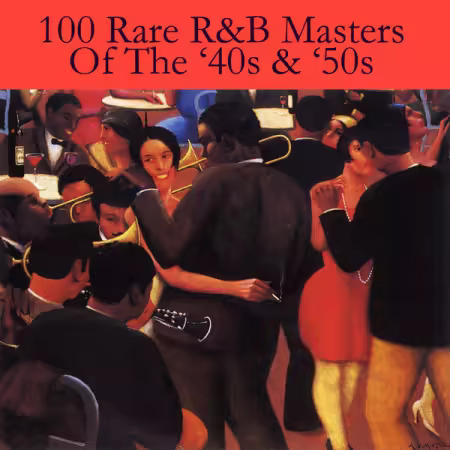 Various Artists - 100 Rare R&amp;B Masters Of The '40s &amp; '50s (2010)
