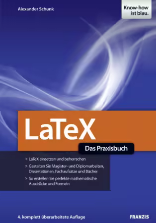 LaTeX: Das Praxisbuch, 4. Auflage