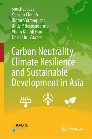 Carbon Neutrality, Climate Resilience and Sustainable Development in Asia