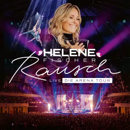 Helene Fischer - Rausch Live (Die Arena Tour) (2024) HDTVRip, 1080p