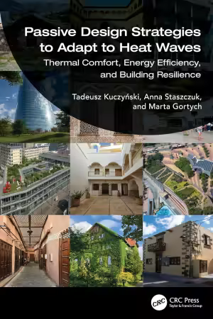 Passive Design Strategies to Adapt to Heat Waves: Thermal Comfort, Energy Efficiency, and Building Resilience