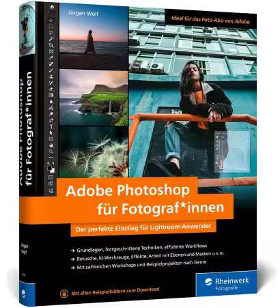Adobe Photoshop für Fotograf*innen: Der perfekte Einstieg für Lightroom-Anwender