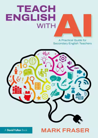 Teach English with AI: A Practical Guide for Secondary English Teachers