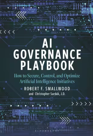 AI Governance Playbook: How to Secure, Control, and Optimize Artificial Intelligence Initiatives