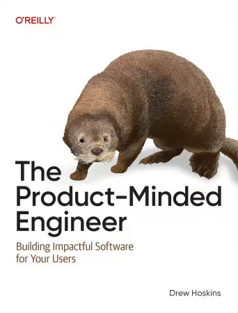 The Product-Minded Engineer: Building Impactful Software for Your Users (PDF)