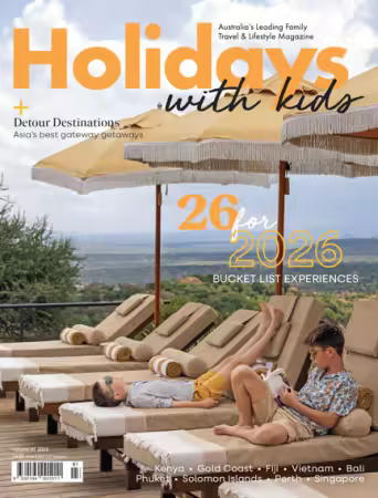 Holidays with Kids - Issue 81, 2026