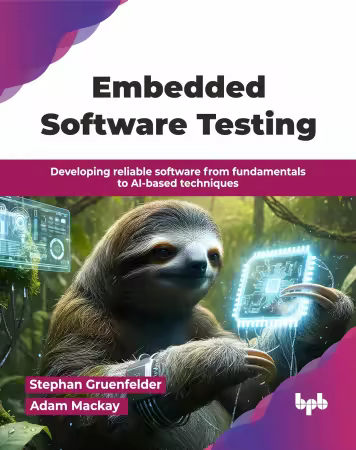 Embedded Software Testing: Developing reliable software from fundamentals to AI-based techniques