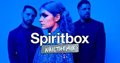 Nail The Mix - Spiritbox