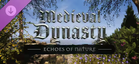 Medieval Dynasty Echoes of Nature Update v2.5.2.0-RUNE