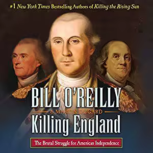 Killing England: The Brutal Struggle for American Independence (Audiobook)