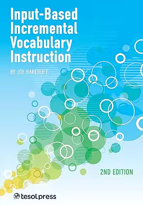 Input-Based incremental Vocabulary Instruction, Second Edition