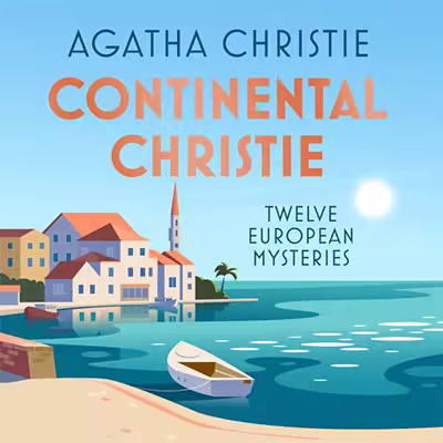 Continental Christie: Twelve European Mysteries by Agatha Christie (Audiobook)