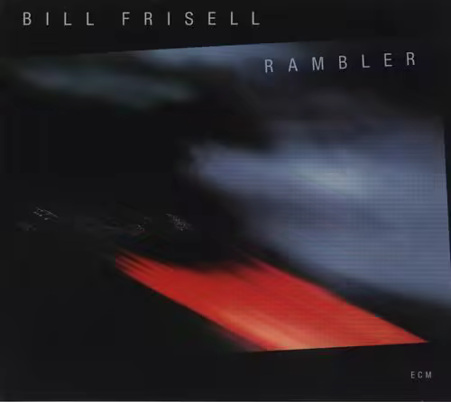 Bill Frisell - Rambler (1985)