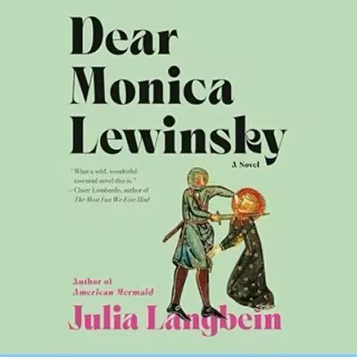 Dear Monica Lewinsky (Audiobook)