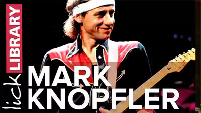 Lick Library - Quick Licks in the Style of Mark Knopfler