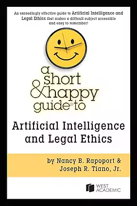 A Short &amp; Happy Guide to Artificial Intelligence and Legal Ethics