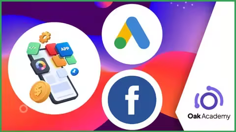 Market Your App With Google &amp; Facebook Ads