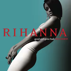 Rihanna - Good Girl Gone Bad (Deluxe Edition) (2007) FLAC