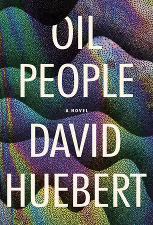 Oil People: A Novel