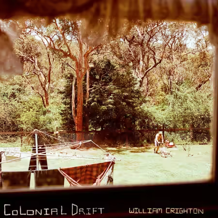 William Crighton - Colonial Drift (2026)
