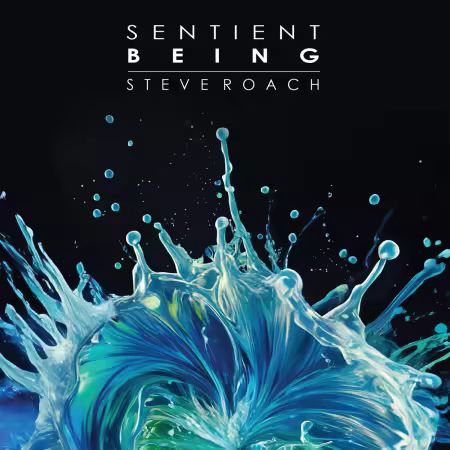 Steve Roach - Sentient Being (2026)
