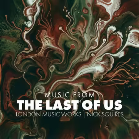 London Music Works &amp; Nick Squires - Music from The Last of Us (2026)[Official Digital Download 24/48]