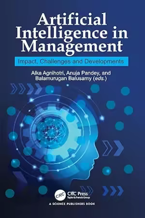 Artificial Intelligence in Management : Impact, Challenges and Developments