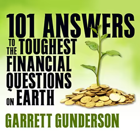 101 Answers to the Toughest Financial Questions on Earth[Audiobook]