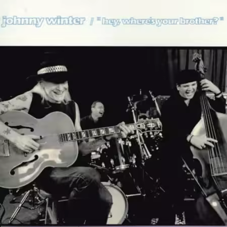 Johnny Winter - Hey, Where's Your Brother? (1992)[FLAC/MP3]
