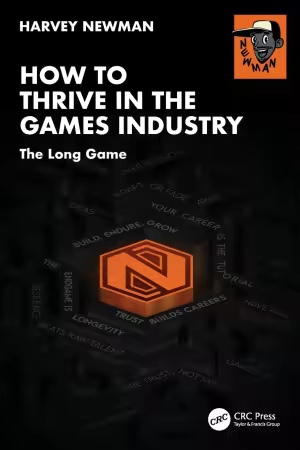 How to Thrive in the Games Industry: The Long Game