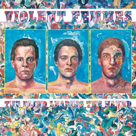 Violent Femmes - The Blind Leading The Naked (Remastered 2026) (1986/2026)