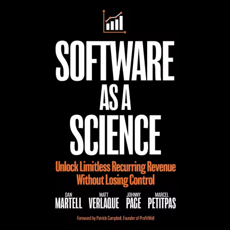 Software as a Science: Unlock Limitless Recurring Revenue Without Losing Control (Audiobook)