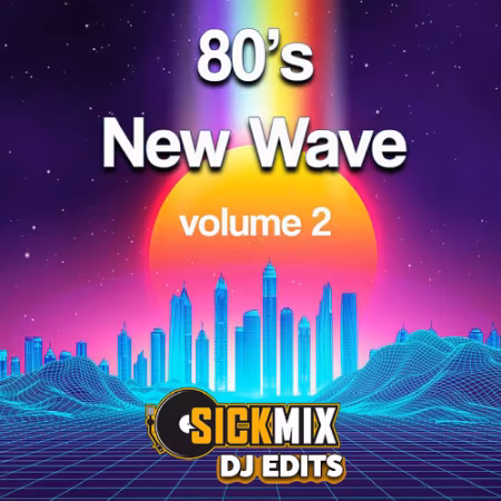 SickMix - New Wave Edits Vol.2 (2024)