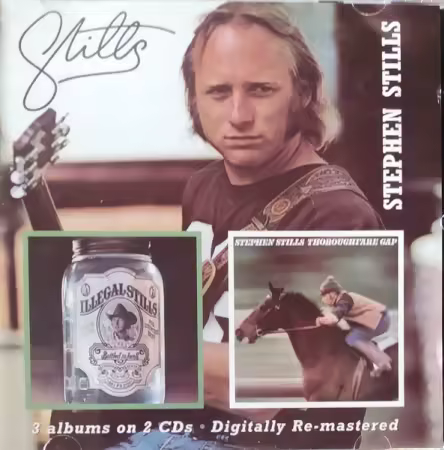 Stephen Stills – Stills/Illegal Stills/Thoroughfare Gap (2007)
