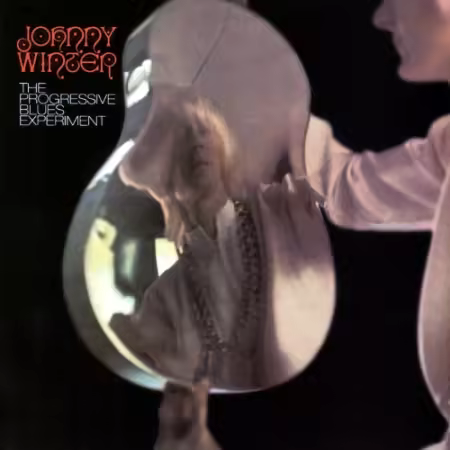 Johnny Winter - Progressive Blues Experiment (1969/2005)[FLAC/MP3]