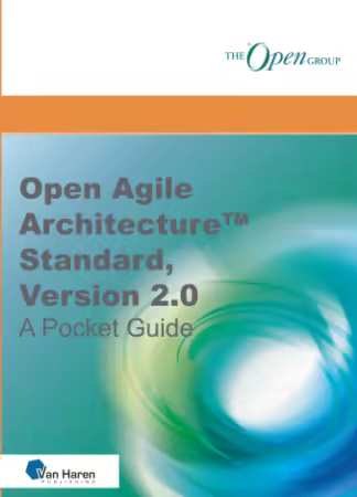 Open Agile Architecture™ Standard, Version 2.0 - A Pocket Guide