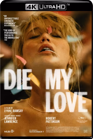 Die My Love 2025 UHD BluRay 2160p DDP 5.1 HDR10+ x265-hallowed