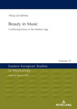 Beauty in Music: Conflicting Views in the Modern Age