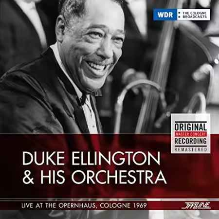 Duke Ellington &amp; His Orchestra - Live At The Opernhaus, Cologne 1969 (2016)[FLAC/MP3]