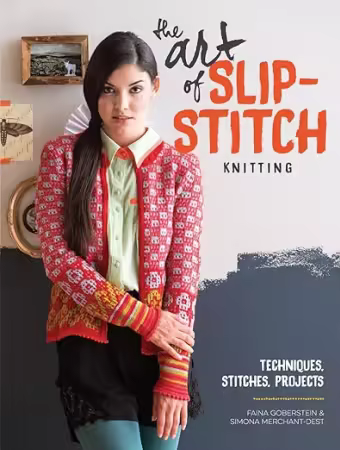 The Art of Slip-Stitch Knitting: Techniques, Stitches, Projects[True EPUB]