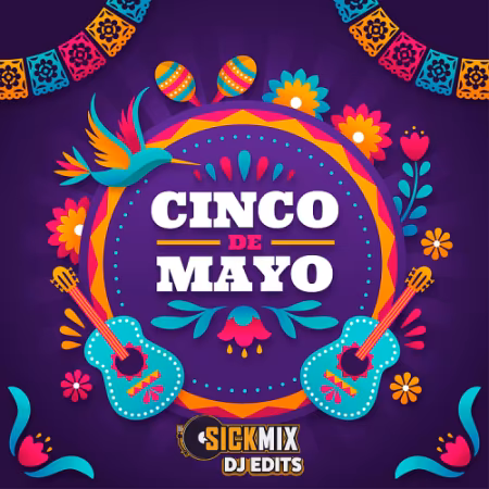 SickMix - Cinco De Mayo (Grab Bag) (2024)
