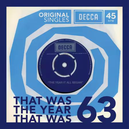 Various Artists - 1963 Original Decca Singles That Was The Year That Was (2013)