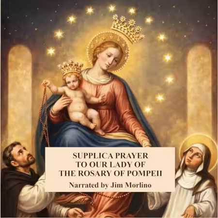 Supplica Prayer to Our Lady of the Rosary of Pompeii[Audiobook]