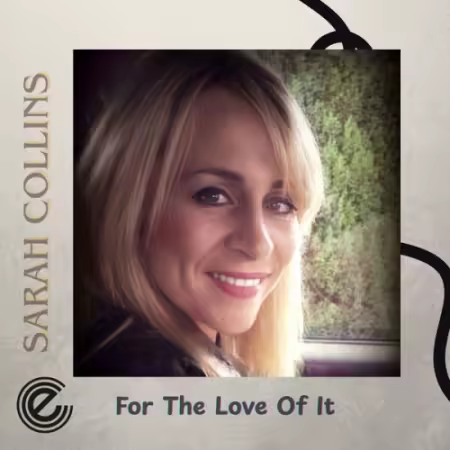 Sarah Collins - For The Love Of It (2026)