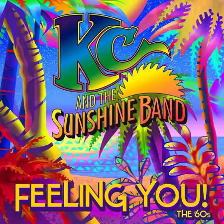 K.C. &amp; The Sunshine Band – Feeling You! (The 60s) (2015)
