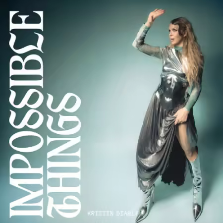 Kristin Diable - Impossible Things (2026) (Hi-Res) FLAC/MP3