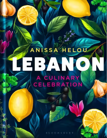 Lebanon: A Culinary Celebration