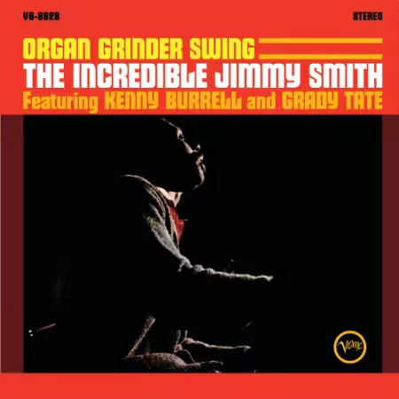 Jimmy Smith, Kenny Burrell, Grady Tate - Organ Grinder Swing: The Incredible Jimmy Smith (Vinyl) (1965/2026)[24bit/192kHz]