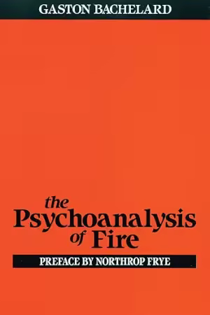 The Psychoanalysis of Fire