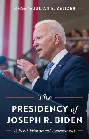 The Presidency of Joseph R. Biden: A First Historical Assessment